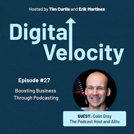 Colin Gray | Digital Velocity Podcast