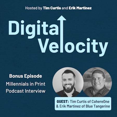 Bonus Episode: Millennials in Print Podcast Interview - Erik Martinez and Tim Curtis